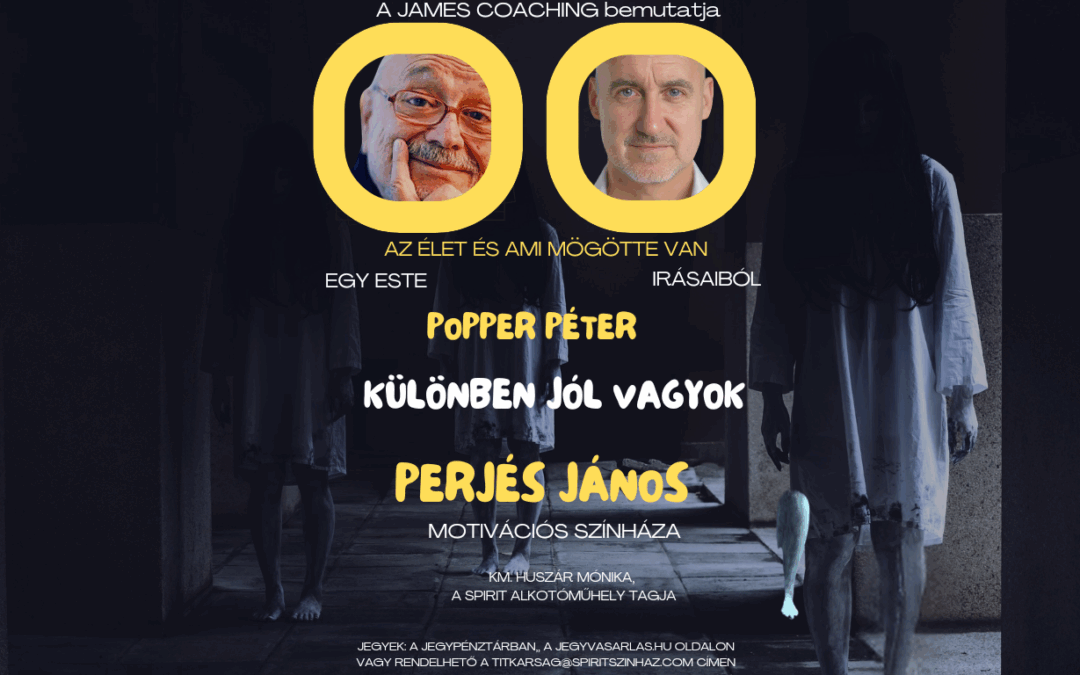 Különben jól vagyok – egy este Popper Péter írásaiból / Perjés János motivációs színháza