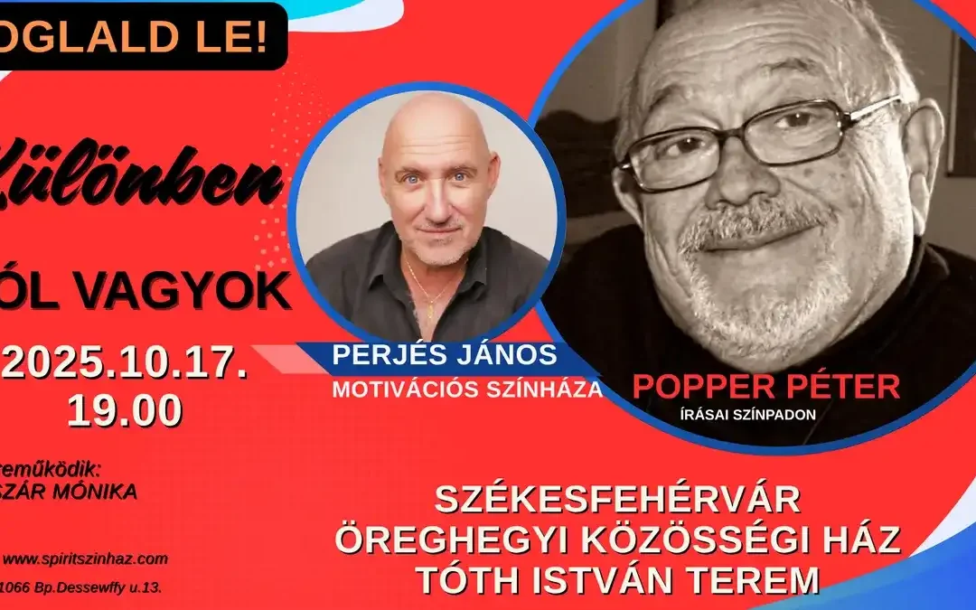 Különben jól vagyok – egy este Popper Péter írásaiból / Perjés János motivációs színháza