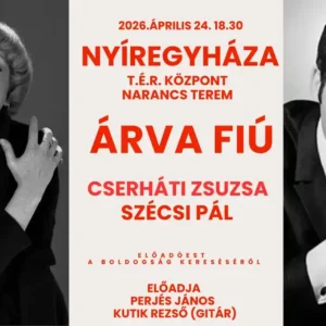 Árva fiú - Cserháti Zsuzsa és Szécsi Pál története Nyíregyháza