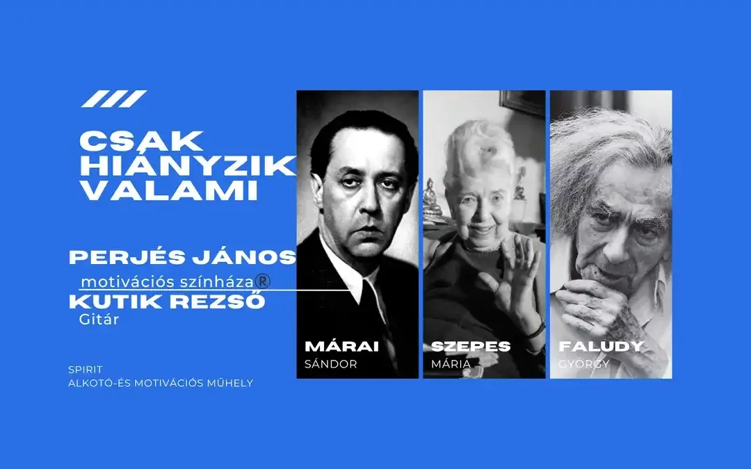 „Csak hiányzik valami…” – Márai, Faludy, Szepes Mária