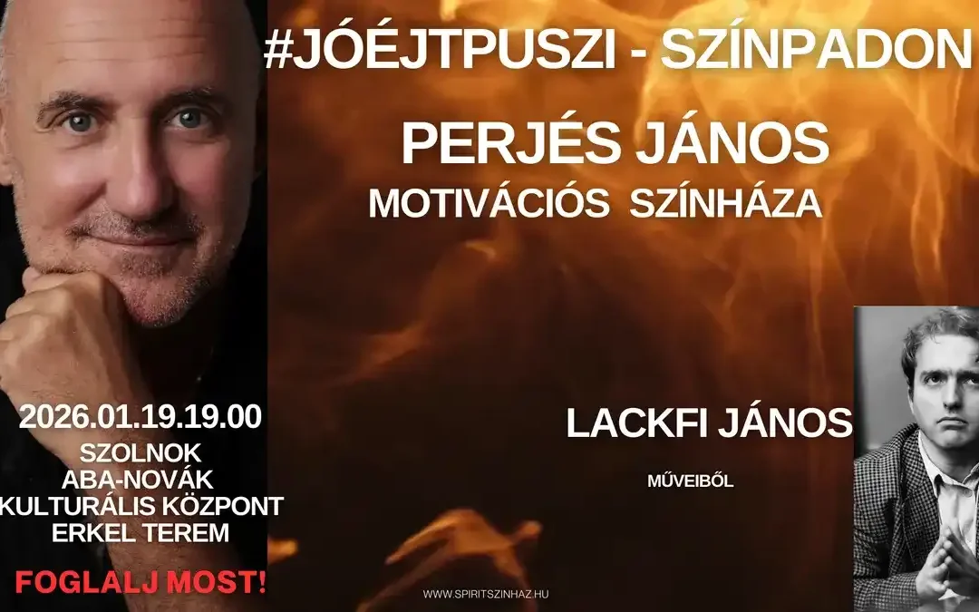 #JÓÉJTPUSZI – színpadon, Lackfi János műveiből – SZOLNOK