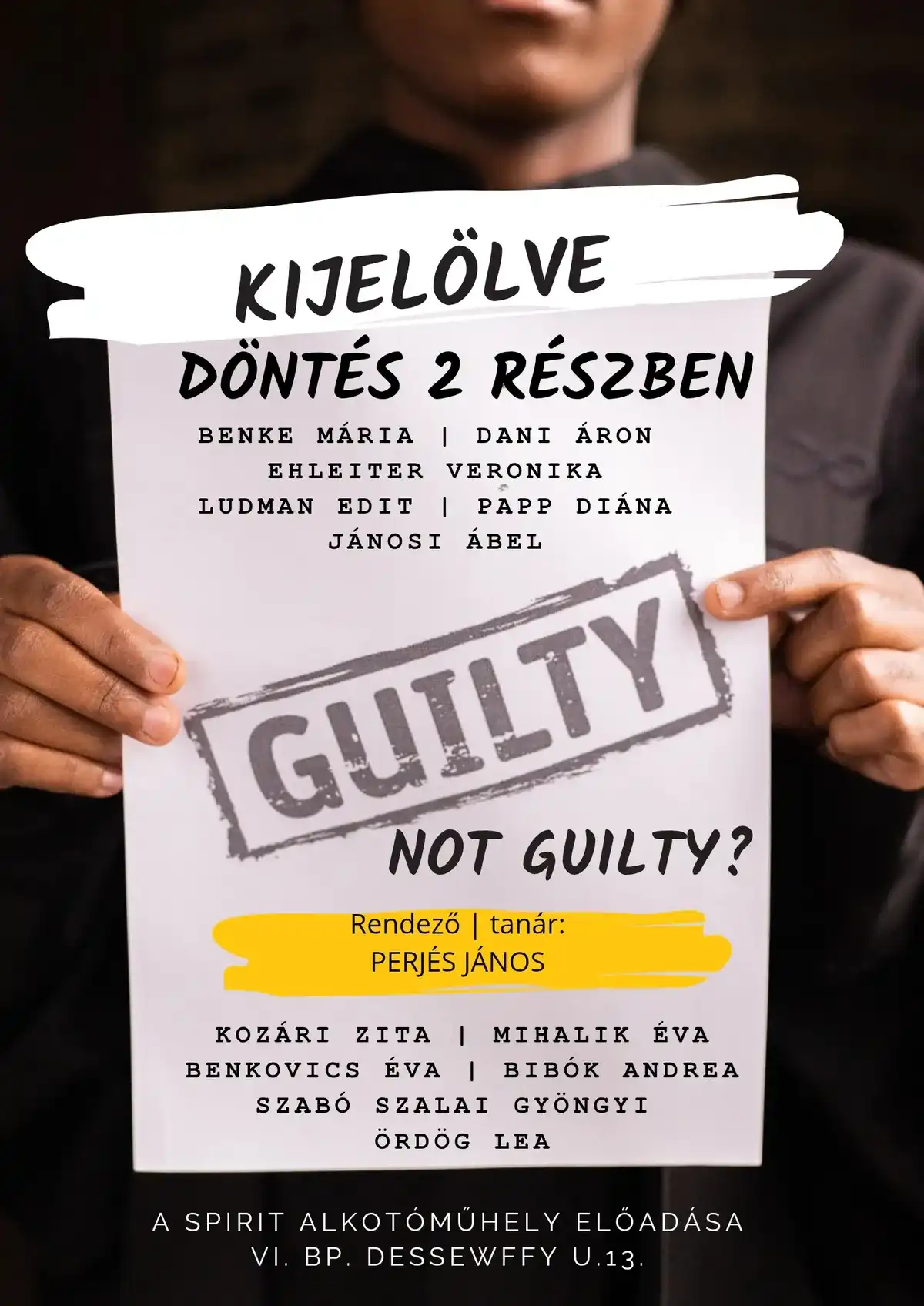 Kijelölve - döntés 2 részben - Spirit alkotóműhely színházi előadása