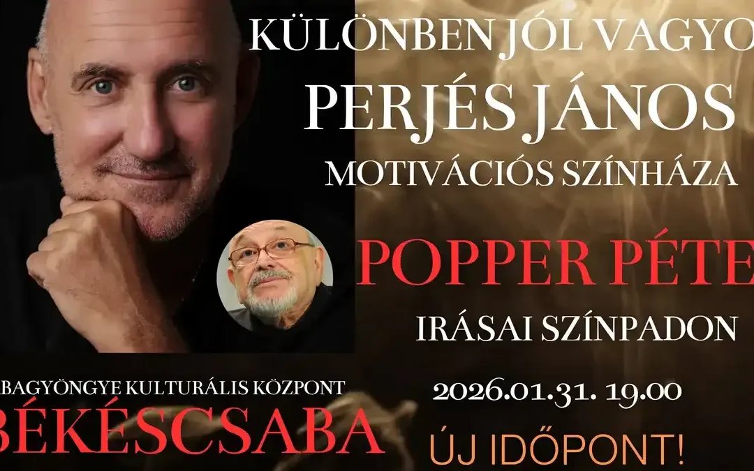 Különben jól vagyok – egy este Popper Péter írásaiból BÉKÉSCSABA