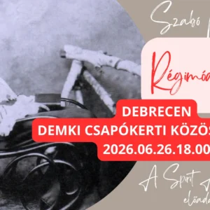 Szabó Magda Régimódi történet - színpadon a Spirit Alkotóműhely előadásában debrecen