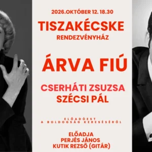 Árva fiú színdarab Tiszakécske