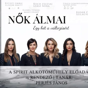 Nők álmai - egy hét a változásért Spirit Alkotóműhely