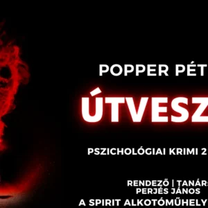 Popper Péter Útvesztő pszichológiai krimi színpadon
